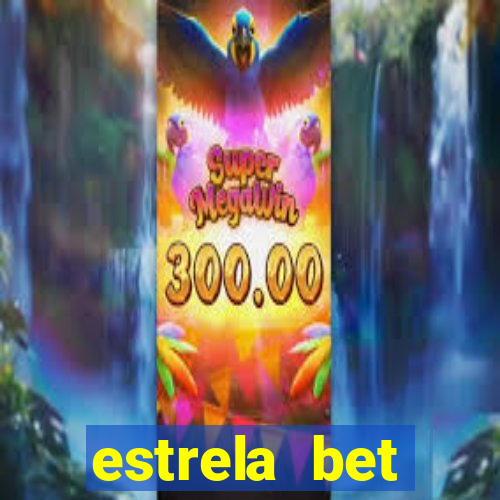 estrela bet convidar amigo